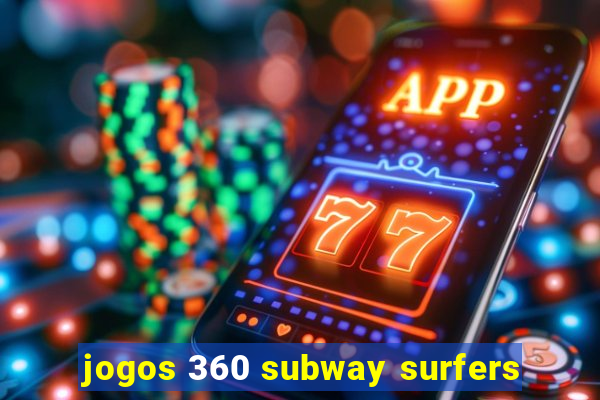 jogos 360 subway surfers